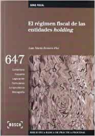 REGIMEN FISCAL DE LAS ENTIDADES DE HOLDING, EL | 9788497909501