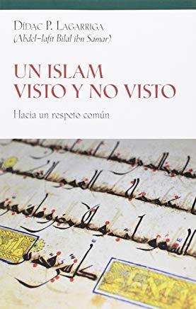 ISLAM VISTO Y NO VISTO, UN | 9788472907584 | LAGARRIGA, DIDAC P.