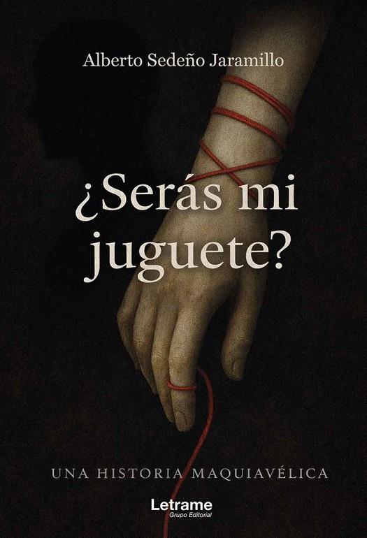 SERÁS MI JUGUETE? | 9791370298258 | SEDEÑO JARAMILLO, ALBERTO