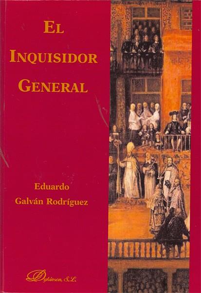 INQUISIDOR GENERAL, EL | 9788498499971 | GALVÁN RODRÍGUEZ, EDUARDO