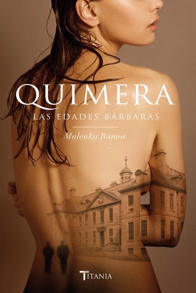 QUIMERA. LAS EDADES BÁRBARAS | 9788416327119 | RAMOS, MALENKA