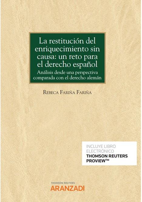 RESTITUCIÓN DEL ENRIQUECIMIENTO SIN CAUSA UN RETO PARA EL DERECHO, LA | 9788413918983 | FARIÑA FARIÑA, REBECA
