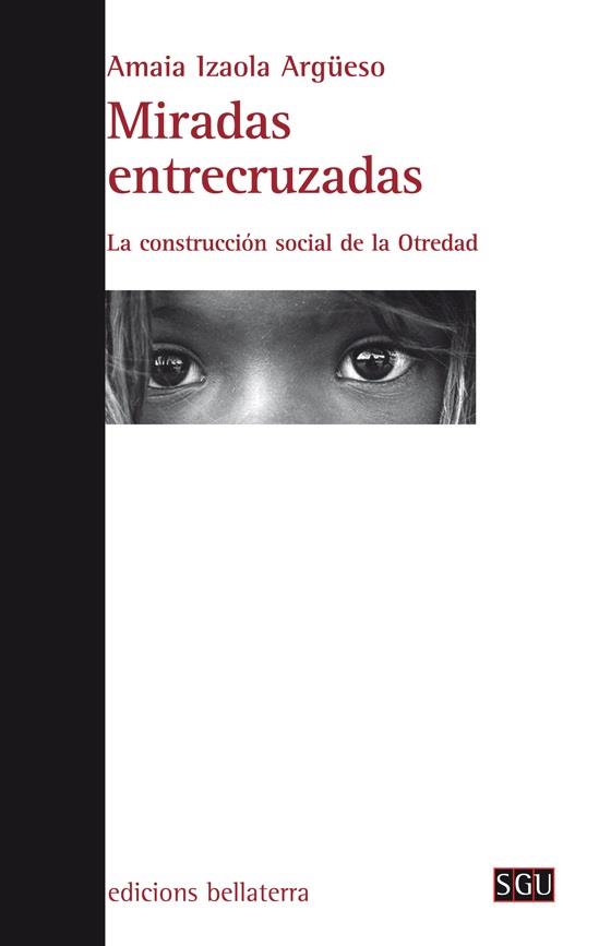 MIRADAS ENTRECRUZADAS | 9788472908086 | IZAOLA ARGÜESO, AMAIA