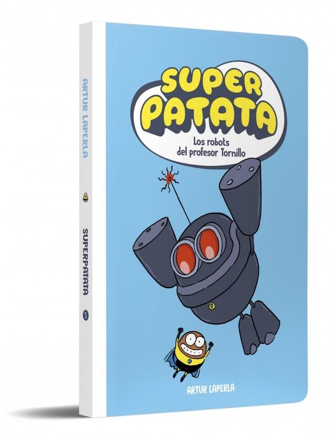 SUPERPATATA 05 : LOS ROBOTS DEL PROFESOR TORNILLO | 9788448874629 | LAPERLA, ARTUR