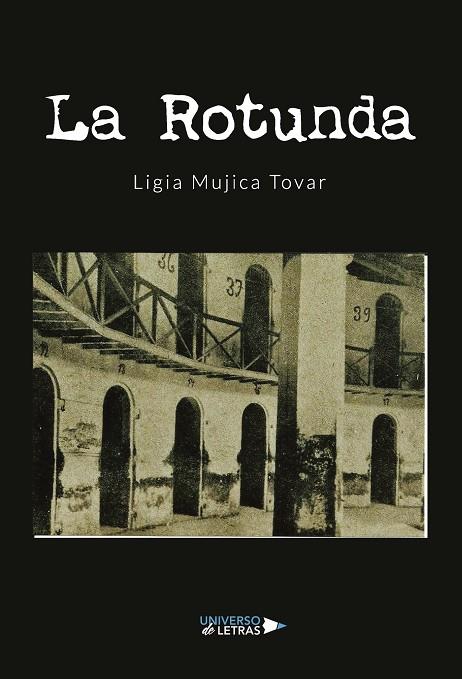 ROTUNDA, LA | 9788419614391 | MUJICA TOVAR, LIGIA