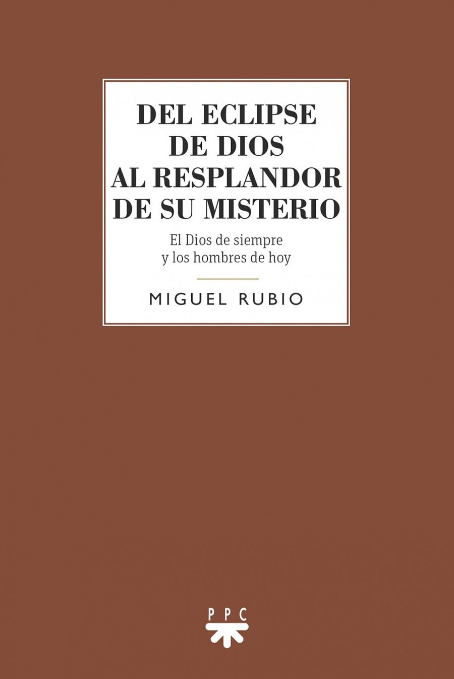 DEL ECLIPSE DE DIOS AL RESPLANDOR DE SU MISTERIO | 9788428837866 | RUBIO CARRASCO, MIGUEL