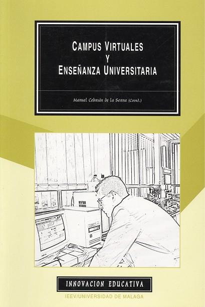 CAMPUS VIRTUALES Y ENSEÑANZA UNIVERSITARIA | 9788474968415 | GÓNGORA ROJAS, A. / QUINTANA GARCIA, C. / CÁNOVAS RAMOS, F. M.