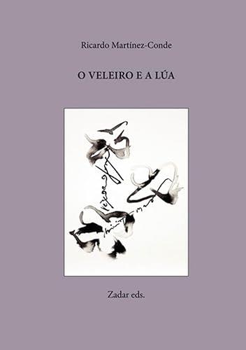 O VELEIRO E A LÚA | 9788412657104