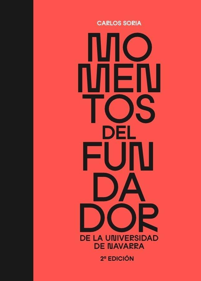 MOMENTOS DEL FUNDADOR DE LA UNIVERSIDAD DE NAVARRA | 9788431339876 | SORIA SAIZ, C.