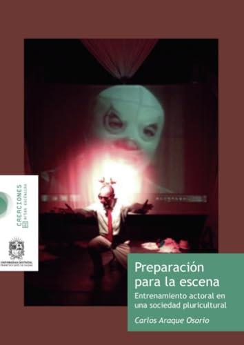 PREPARACIÓN PARA LA ESCENA | 9789587872118 | ARAQUE OSORIO, CARLOS