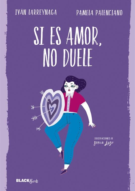 SI ES AMOR, NO DUELE | 9788420486239 | LARREYNAGA, IVÁN / PALENCIANO, PAMELA