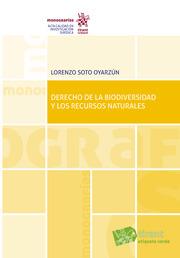 DERECHO DE LA BIODIVERSIDAD Y LOS RECURSOS NATURALES | 9788413361291 | SOTO OYARZÚZN, LORENZO