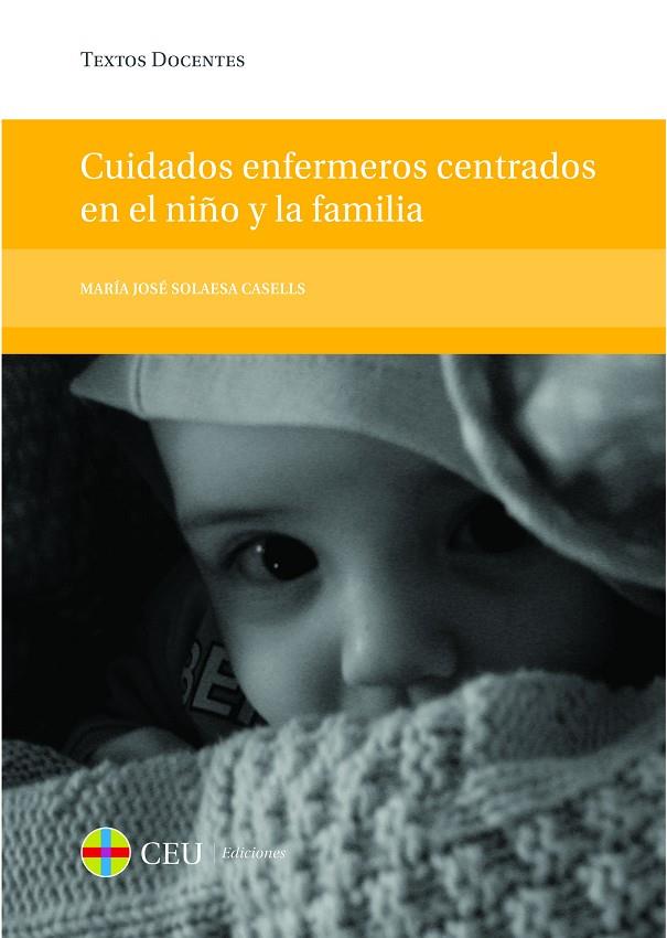 CUIDADOS ENFERMEROS CENTRADOS EN EL NIÑO Y LA FAMILIA | 9788415949916 | SOLAESA CASELLS, MARÍA JOSÉ