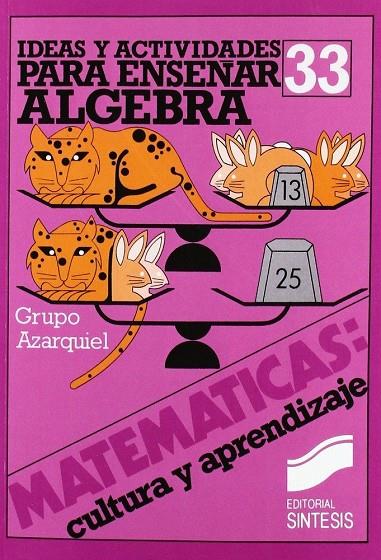 IDEAS Y RECURSOS PARA EL APRENDIZAJE DEL ÁLGEBRA | 9788477381150 | AZARQUIEL, GRUPO