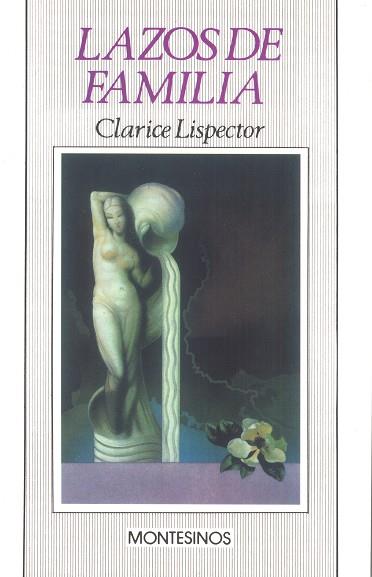 LAZOS DE FAMILIA | 9788476390856 | LISPECTOR, CLARICE