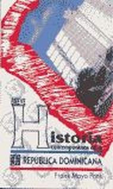 BREVE HISTORIA CONTEMPORÁNEA DE LA REPÚBLICA DOMINICANA | 9789681658571 | MOYA PONS, FRANK