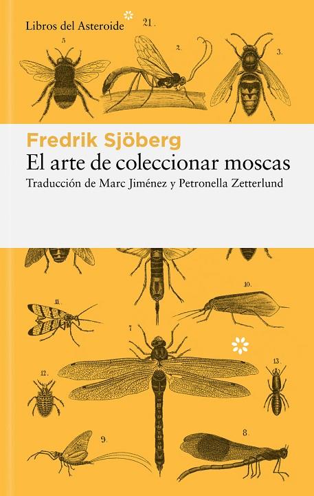 ARTE DE COLECCIONAR MOSCAS, EL | 9788419089649 | SJOBERG, FREDICK