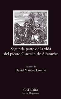 SEGUNDA PARTE DE LA VIDA DEL PICARO GUZMAN DE ALFARACHE | 9788437624037 | ANÓNIMO