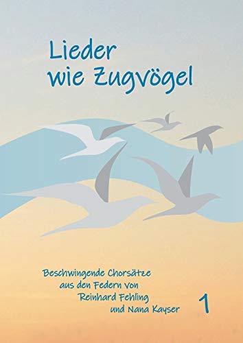 LIEDER WIE ZUGVÖGEL | 9783748178828 | FEHLING, REINHARD