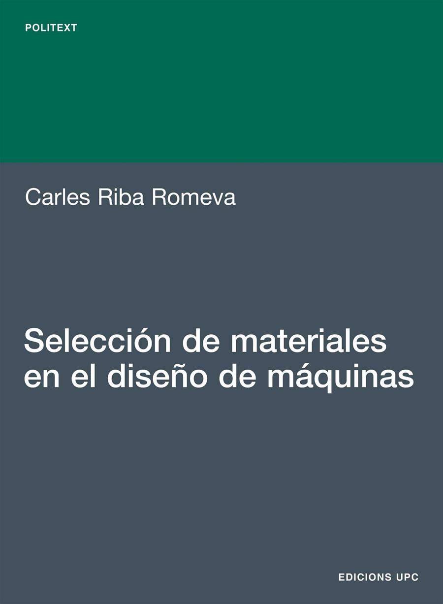 SELECCIÓN DE MATERIALES EN EL DISEÑO DE MÁQUINAS | 9788483017388 | RIBA ROMEVA, CARLES