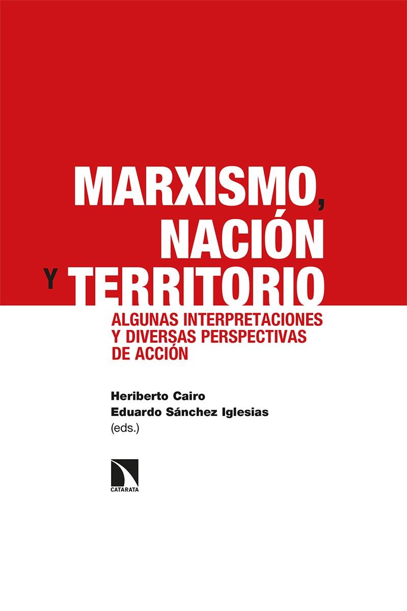 MARXISMO, NACIÓN Y TERRITORIO | 9788413523996 | SANCHEZ IGLESIAS, EDUARDO / CAIRO, HERIBERTO