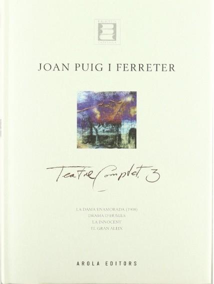 TEATRE COMPLET 3 - JOAN PUIG I FERRETER | 9788495134745 | PUIG I FERRETER, JOAN