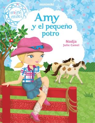 MINIMIKI 1. AMY Y EL PEQUEÑO POTRO | 9788424654832 | NADJA / CAMEL, JULIE