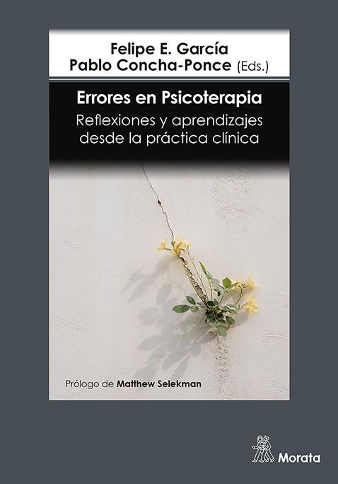 ERRORES EN PSICOTERAPIA. APRENDIZAJES DESDE LA PRÁCTICA CLÍNICA | 9791387510534 | GARCÍA, FELIPE E.