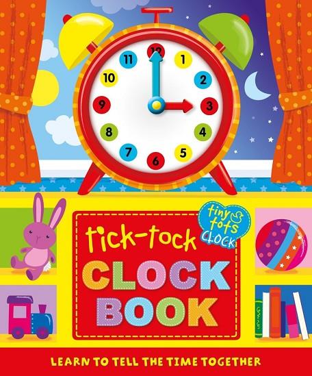 TICK-TOCK CLOCK BOOK | 9781781976456