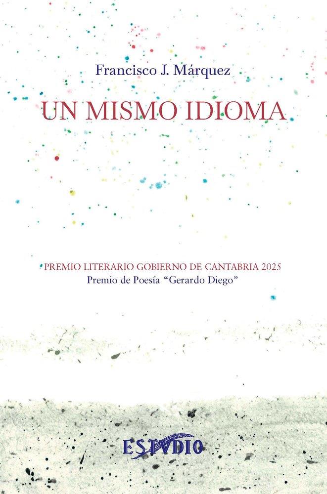 MISMO IDIOMA, UN | 9788419270733 | MARQUEZ, FRANCISCO J.