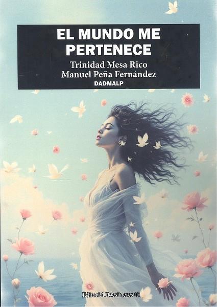 MUNDO ME PERTENECE, EL | 9788418893902 | MESA, TRINIDAD / PEÑA, MANUEL