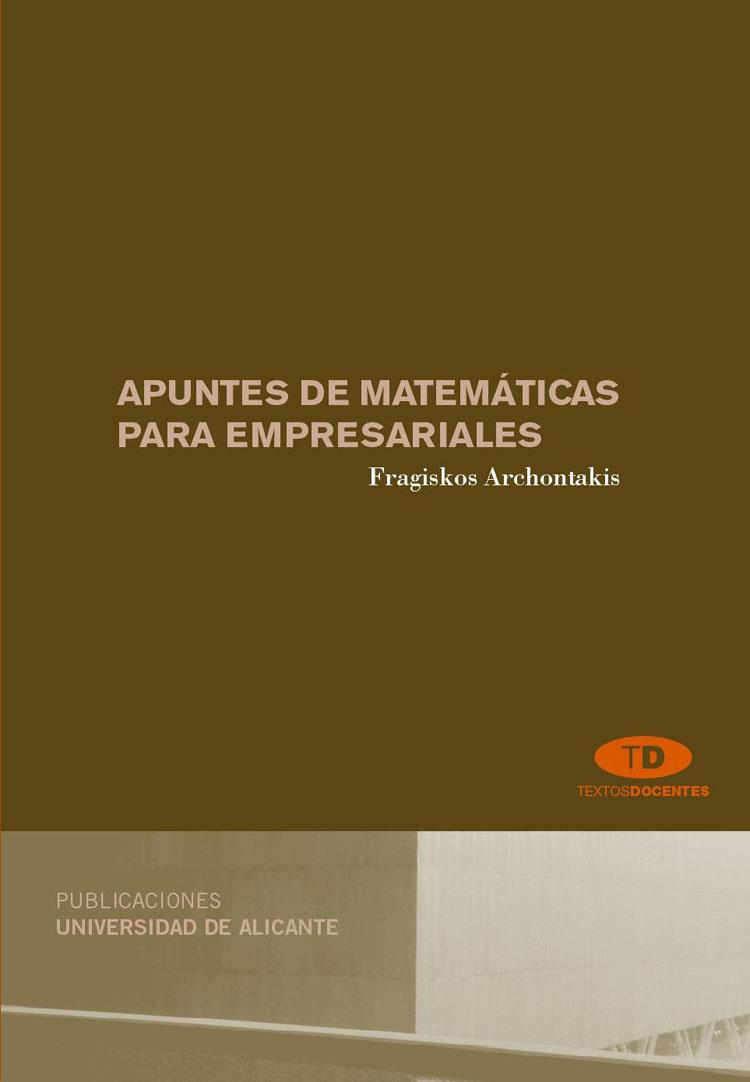 APUNTES DE MATEMÁTICAS PARA EMPRESARIALES | 9788479089870 | ARCHONTAKIS, FRAGISKOS