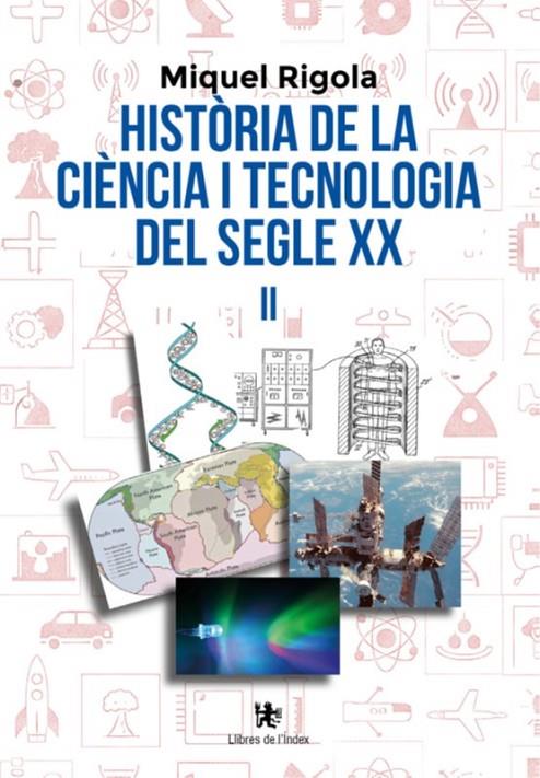 HISTÒRIA DE LA CIÈNCIA I TECNOLOGIA DEL SEGLE XX (VOL LI) | 9791399107876 | RIGOLA, MIQUEL