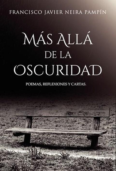 MÁS ALLÁ DE LA OSCURIDAD | 9790567890138 | NEIRA PAMPÍN, FRANCISCO JAVIER