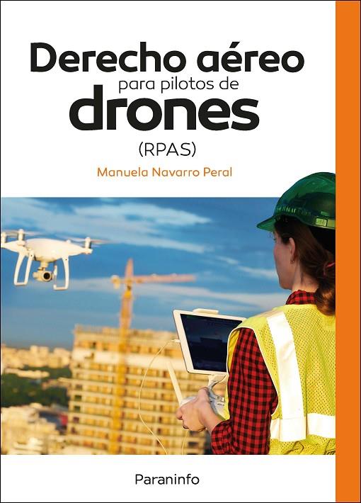 DERECHO AEREO PARA PILOTOS DE DRONES RPAS | 9788428343596 | NAVARRO PERAL, MANUELA