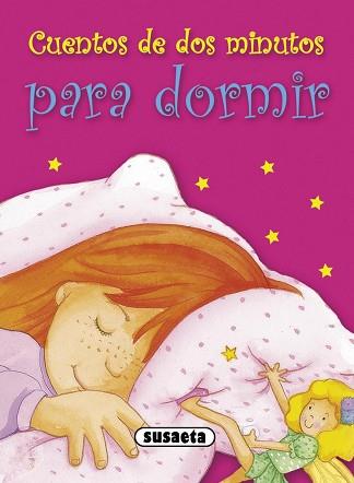 CUENTOS DE DOS MINUTOS PARA DORMIR | 9788467731781 | SUSAETA, EQUIPO
