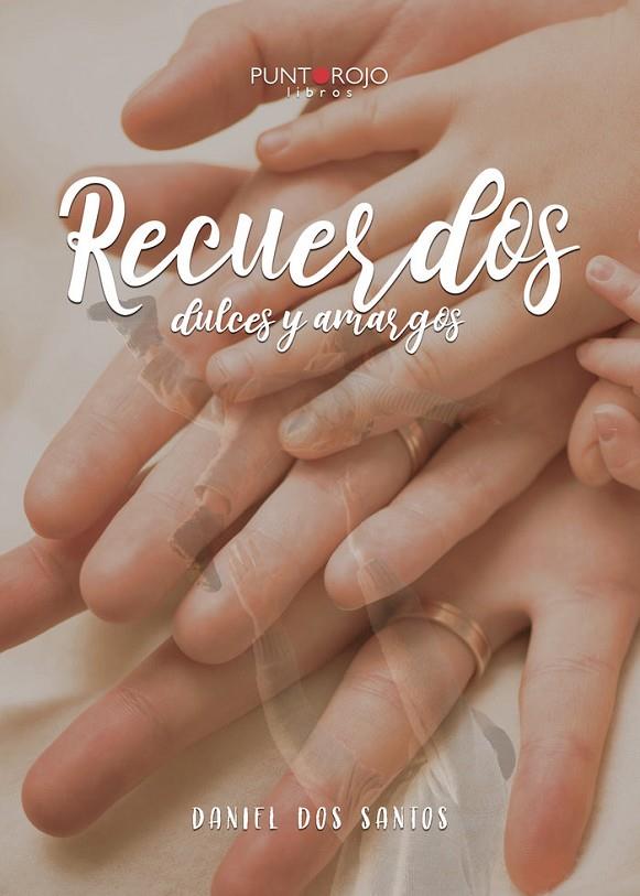 RECUERDOS DULCES Y AMARGOS | 9788417907143 | DOS SANTOS NOGUEIRA, DANIEL
