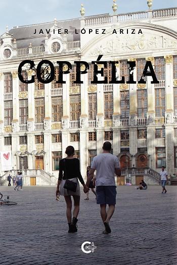 COPPÉLIA | 9788418310485 | LÓPEZ ARIZA, JAVIER