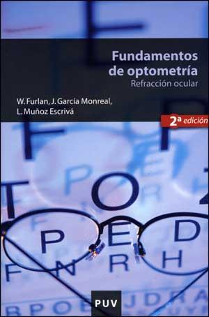 FUNDAMENTOS DE OPTOMETRÍA, 2A ED. | 9788437073835 | FURLAN, WALTER D. / GARCÍA MONREAL, JAVIER / MUÑOZ ESCRIVÁ, LAURA