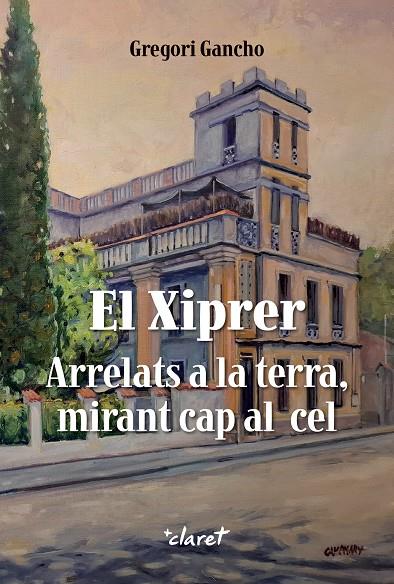 XIPRER, EL. ARRELATS A LA TERRA, MIRANT CAP AL CEL | 9788491365976 | GANCHO RODRÍGUEZ, GREGORI