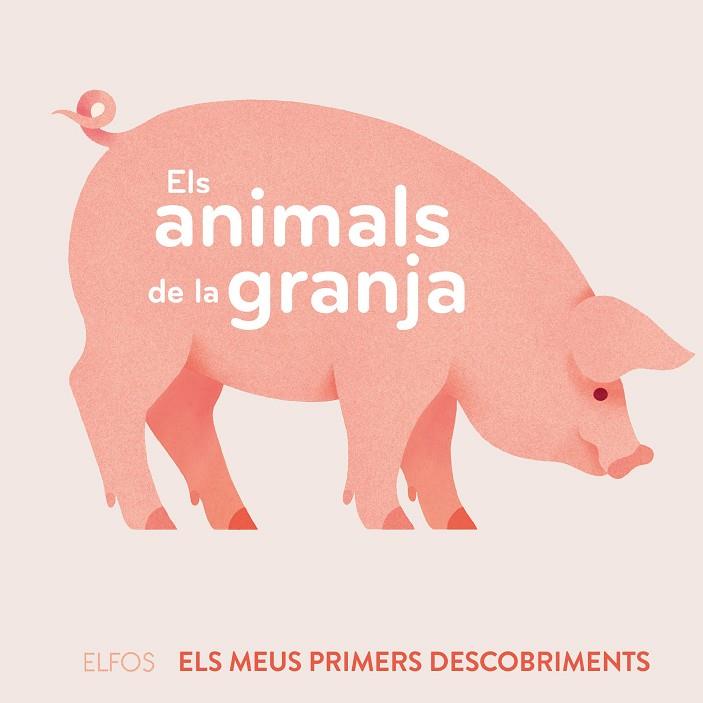 PRIMERS DESCOBRIMENTS. ANIMALS DE LA GRANJA | 9788419094506 | JOFFRE, VERONIQUE