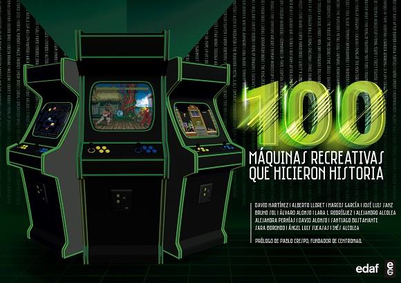100 RECREATIVAS QUE HICIERON HISTORIA | 9788441438668 | MARTÍNEZ, DAVID/LLORET, ALBERTO/GARCÍA, MARCOS/SANZ, JOSÉ LUIS/SOL, BRUNO/ALONSO, ÁLVARO/RODRÍGUEZ,
