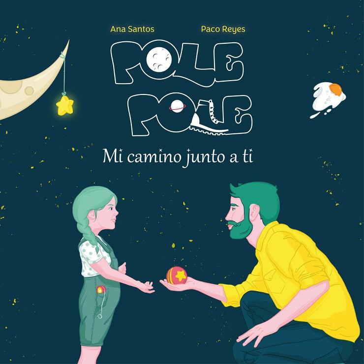 POLE POLE MI CAMINO JUNTO A TI | 9788409248889 | REYES, PACO / SANTOS MARTIN, ANA