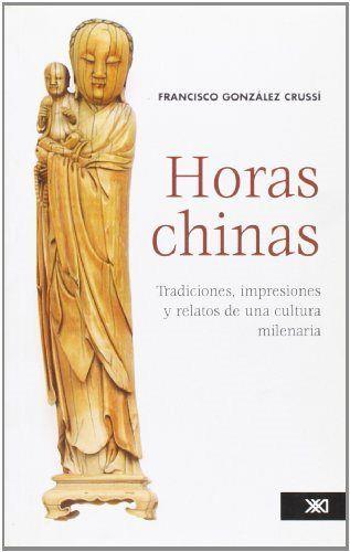 HORAS CHINAS | 9789682326783 | GONZALEZ CRUSSI, FRANCISCO