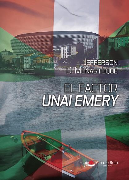 FACTOR UNAI EMERY, EL | 9791370086268 | MONASTOQUE, JEFFERSON D.