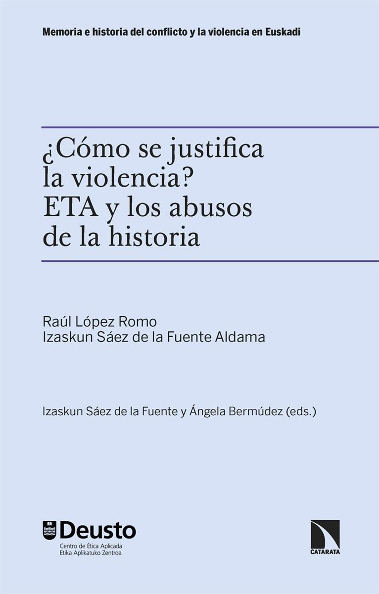 CÓMO SE JUSTIFICA LA VIOLENCIA? | 9788410677081 | LÓPEZ ROMO, RAÚL / SÁEZ DE LA FUENTE, IZAS