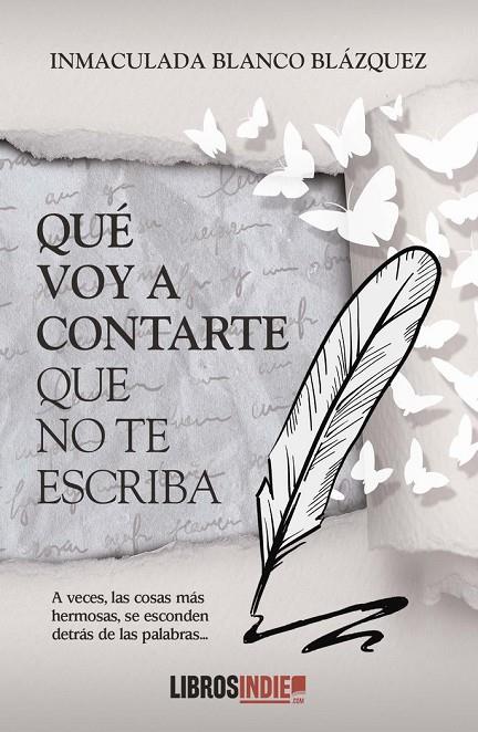 QUE VOY A CONTARTE QUE NO TE ESCRIBA | 9788419022226 | BLANCO BLÁZQUEZ, INMACULADA