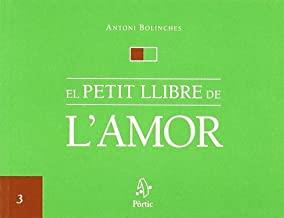 PETIT LLIBRE DE L'AMOR, EL | 9788473068178 | BOLINCHES, ANTONIO