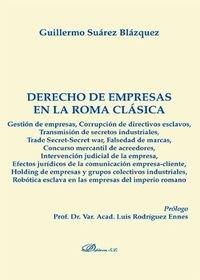 DERECHO DE EMPRESAS EN LA ROMA CLÁSICA. | 9788490851845 | SUÁREZ BLÁZQUEZ, GUILLERMO