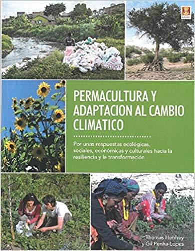 PERMACULTURA Y ADAPTACIÓN AL CAMBIO CLIMÁTICO | 9788494788352 | HENFREY, THOMAS